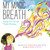 My Magic Breath (Finding Calm Through Mindful Breathing) by Nick Ortner, Alison Taylor, Nick Ortner, Michelle Polizzi, 9780062687760