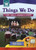 Things We Do (A kids' guide to community activity) by Rachelle Kreisman, Tim Haggerty, 9781939656933