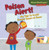 Poison Alert! (My Tips to Avoid Danger Zones at Home) by Gina Bellisario, Holli Conger, 9781467723923