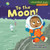 To the Moon! by Jodie Shepherd, Mike Byrne, 9781512425369