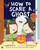 How to Scare a Ghost by Jean Reagan, Lee Wildish, 9781524701901