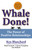 Whale Done! (The Power of Positive Relationships) by Kenneth Blanchard, Thad Lacinak, Chuck Tompkins, Jim Ballard, 9780743235389