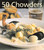 50 Chowders (50 Chowders) by Jasper White, 9780684850344