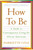 How to Be (A Guide to Contemporary Living for African Americans) by Harriette Cole, 9780684863085