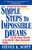 Simple Steps to Impossible Dreams (The 15 Power Secrets of the World's Most Successful People) by Steven K. Scott, Gary Smalley, 9780684848693