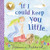 If I Could Keep You Little... - 9781492675105 by Marianne Richmond, 9781492675105
