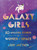 Galaxy Girls (50 Amazing Stories of Women in Space) by Libby Jackson, 9780062850218 Galaxy Girls (50 Amazing Stories of Women in Space) by Libby Jackson, 9780062850218