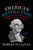 My American Revolution (A Modern Expedition Through History's Forgotten Battlegrounds) by Robert Sullivan, 9781250037701