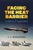 Facing the Heat Barrier (A History of Hypersonics) by T.A. Heppenheimer, 9780486827636