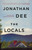 The Locals (A Novel) - 9780812983395 by Jonathan Dee, 9780812983395 The Locals (A Novel) - 9780812983395 by Jonathan Dee, 9780812983395