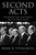 Second Acts (Presidential Lives And Legacies After The White House) by Mark Updegrove, 9781493036318
