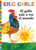 El gallo sale a ver el mundo (Rooster's Off to See the World) (Spanish Edition) by Eric Carle, Eric Carle, 9781534424470