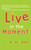 Live In The Moment by Julie Clark Robinson, 9781582701233