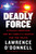 Deadly Force (A Police Shooting and My Family's Search for the Truth) by Lawrence O'Donnell, Jr., 9780062870131