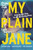 My Plain Jane by Cynthia Hand, Brodi Ashton, Jodi Meadows, 9780062652775