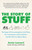 The Story of Stuff (The Impact of Overconsumption on the Planet, Our Communities, and Our Health-And How We Can Make It Better) by Annie Leonard, 9781451610291 The Story of Stuff (The Impact of Overconsumption on the Planet, Our Communities, and Our Health-And How We Can Make It Better) by Annie Leonard, 9781451610291