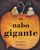 El nabo gigante (Spanish Edition) by Aleksei Tolstoy, Niamh Sharkey, 9781841483962