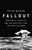 Fallout (Conspiracy, Cover-Up, and the Deceitful Case for the Atom Bomb) by Peter Watson, 9781610399616