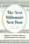 The Next Millionaire Next Door (Enduring Strategies for Building Wealth) by Thomas J. Stanley, Sarah Stanley Fallaw, 9781493035359