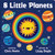 8 Little Planets by Chris Ferrie, Lizzy Doyle, 9781492671244