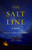 The Salt Line - 9780735214330 by Holly Goddard Jones, 9780735214330