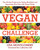 Vegan Challenge (The 30-Day Program for Eating Healthier and Improving Your Diet with Vegan Foods) by Lisa Montgomery, Catherine Gill, Jenny Ross, Heidi Albertsen, Brenda Hinton, 9781578267729