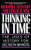 Thinking In Time (The Uses Of History For Decision Makers) by Richard E. Neustadt, 9780029227916