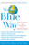 The Blue Way (How to Profit by Investing in a Better World) by Daniel de Faro Adamson, Joe Andrew, 9781416547358