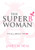 The Superbwoman (It's All About the BE) (Miniature Edition) by Janet M. Neal, 9781683504689