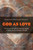 God as Love (The Concept and Spiritual Aspects of Agape in Modern Russian Religious Thought) by Johannes M. Oravecz, Paul Valliere, 9780802868930