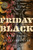 Friday Black by Nana Kwame Adjei-Brenyah, 9781328911247 Friday Black by Nana Kwame Adjei-Brenyah, 9781328911247