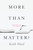 More Than Matter? (Is There More to Life Than Molecules?) by Keith Ward, 9780802866608