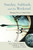 Sunday, Sabbath, and the Weekend (Managing Time in a Global Culture) by Edward O'Flaherty, Rodney L. Petersen, Timothy A. Norton, 9780802865830