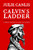 Calvin's Ladder (A Spiritual Theology of Ascent and Ascension) by Julie Canlis, 9780802864499