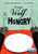 When a Wolf Is Hungry by Christine Naumann-Villemin, Kris Di Giacomo, 9780802854827