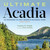 Ultimate Acadia (50 Reasons to Visit Maine's National Park) by Virginia M. Wright, 9781608935833