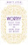 Worthy (Boost Your Self-Worth to Grow Your Net Worth) by Nancy Levin, 9781401950156