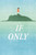 If Only - 9780062393630 by Jennifer Gilmore, 9780062393630