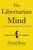 The Libertarian Mind (A Manifesto for Freedom) by David Boaz, 9781476752846