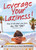 Leverage Your Laziness (How to do what you love, ALL THE TIME!) (Miniature Edition) by Jeff Goldberg, Steve Bookbinder, 9781937879143