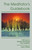 The Meditator's Guidebook (Pathways to Greater Awareness and Creativity) by Lucy Oliver, 9780892813605
