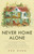 Never Home Alone (From Microbes to Millipedes, Camel Crickets, and Honeybees, the Natural History of Where We Live) by Rob Dunn, 9781541645769