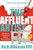 The Affluent Artist (How Creative Could You Be If Money Wasn't an Issue? the Money Book for Creative People) by Rick Dibiasio, 9781600374784
