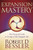 Expansion Mastery (The Practical Guide to Living a Fully Engaged Life) by Robert D. Bessler, 9781614483427