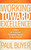 Working Toward Excellence (8 Values for Achieving Uncommon Success in Work and Life) by Paul Buyer, 9781614481768
