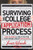 Surviving the College Application Process (Case Studies to Help You Find Your Unique Angle for Success) by Lisa Bleich, 9781614487227