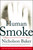 Human Smoke (The Beginnings of World War II, the End of Civilization) by Nicholson Baker, 9781416572466