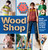 Wood Shop (Handy Skills and Creative Building Projects for Kids) by Margaret Larson, 9781612129426