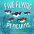 Five Flying Penguins by Barbara Barbieri McGrath, Stephanie Fizer Coleman, 9781580898058