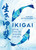 Ikigai (The Japanese Art of a Meaningful Life) (Miniature Edition) by Yukari Mitsuhashi, 9780857834911